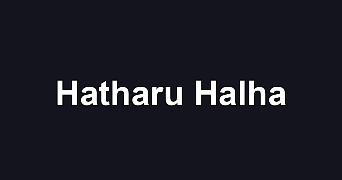 Hatharu Halha