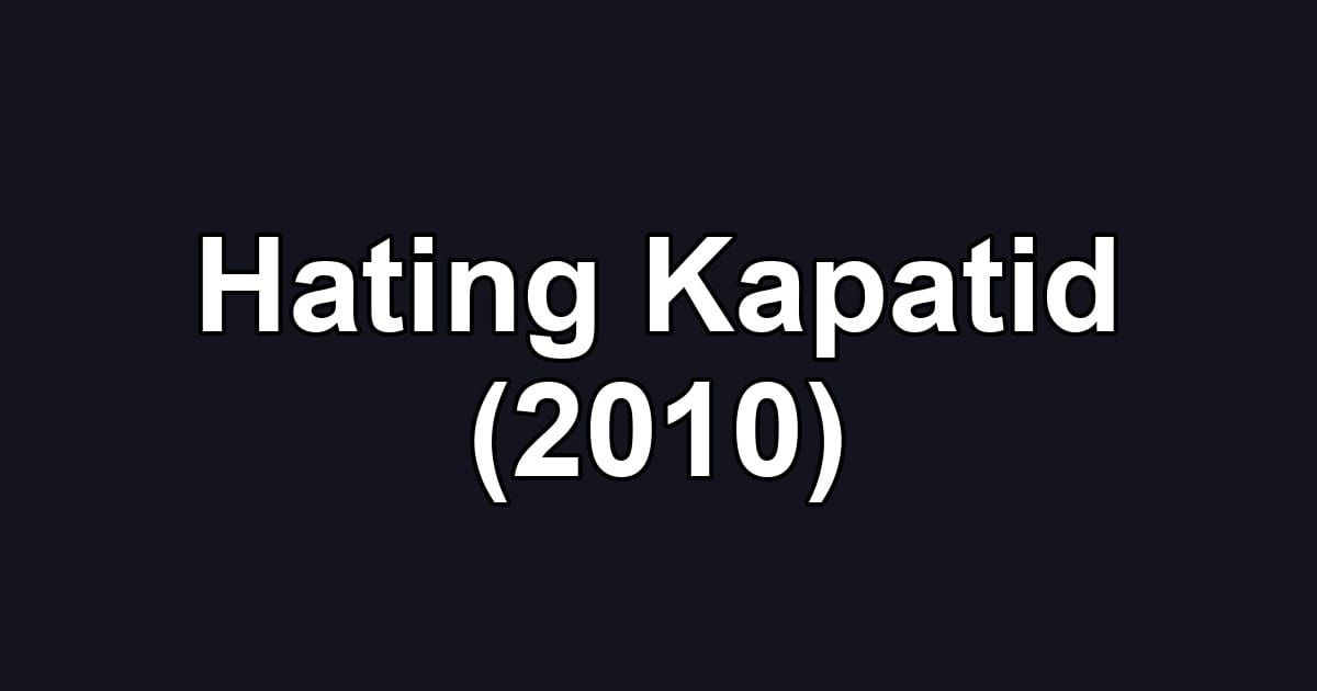 Hating Kapatid (2010)