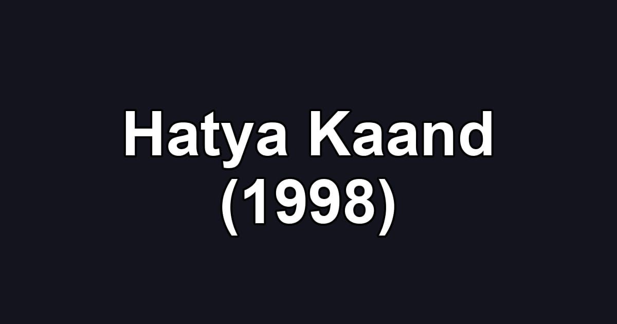 Hatya Kaand (1998)