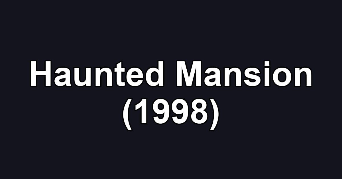Haunted Mansion (1998)