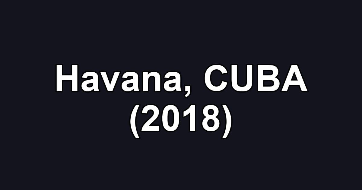 Havana, CUBA (2018)
