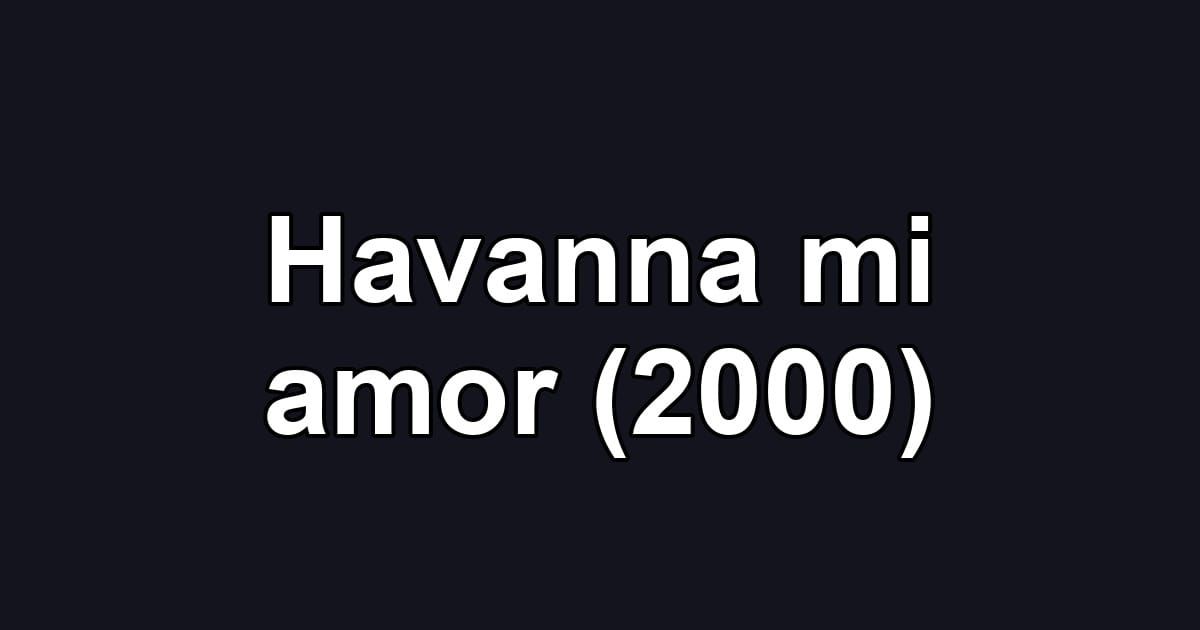 Havanna mi amor (2000)