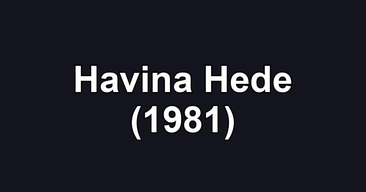 Havina Hede (1981)