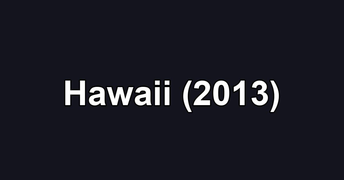 Hawaii (2013)