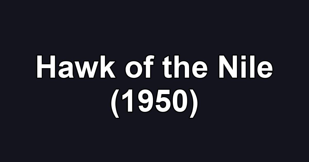 Hawk of the Nile (1950)