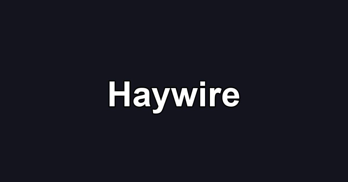 Haywire