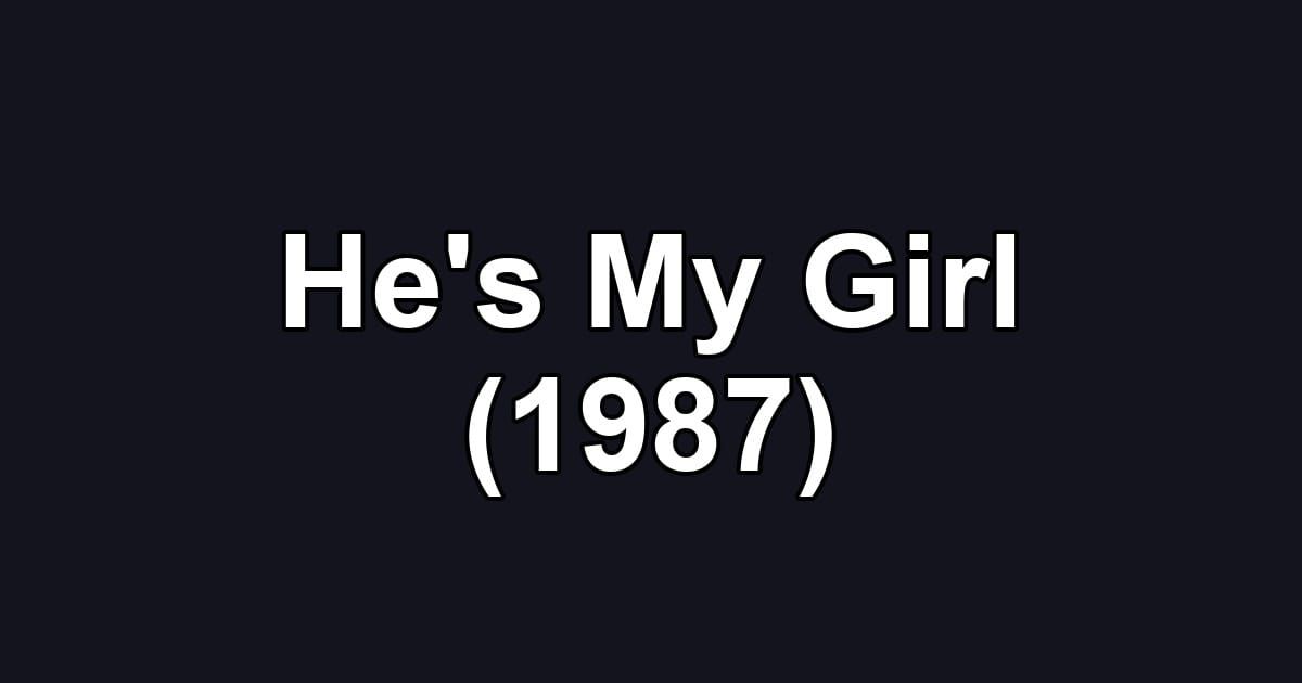 He's My Girl (1987)