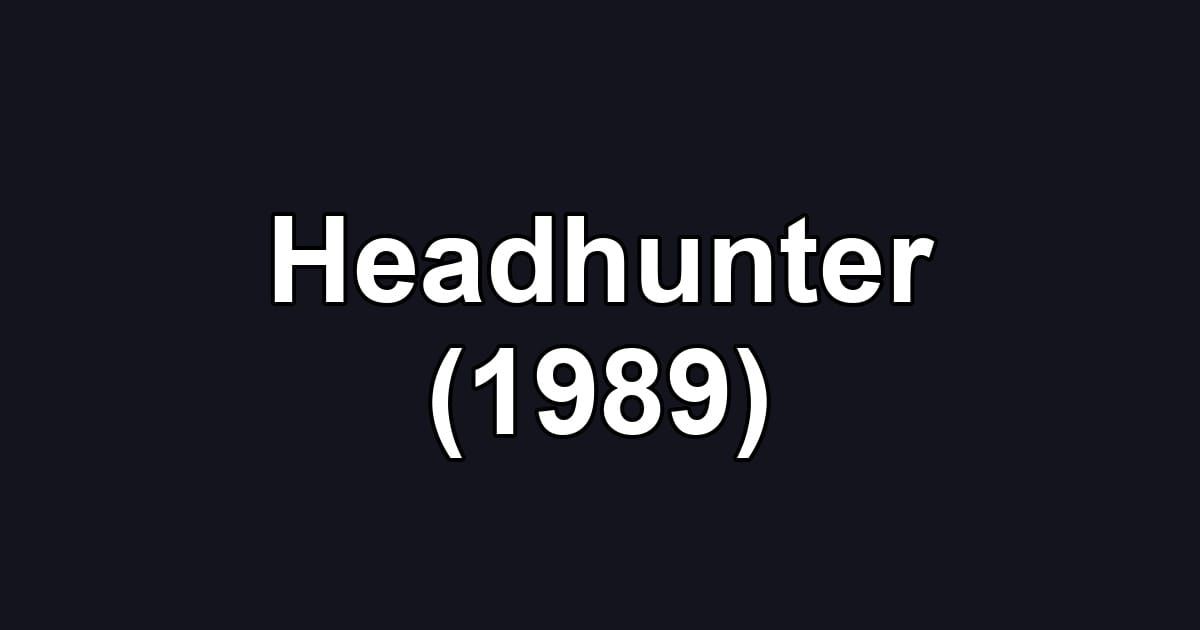 Headhunter (1989)