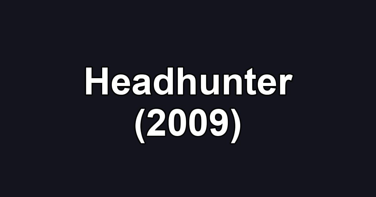 Headhunter (2009)