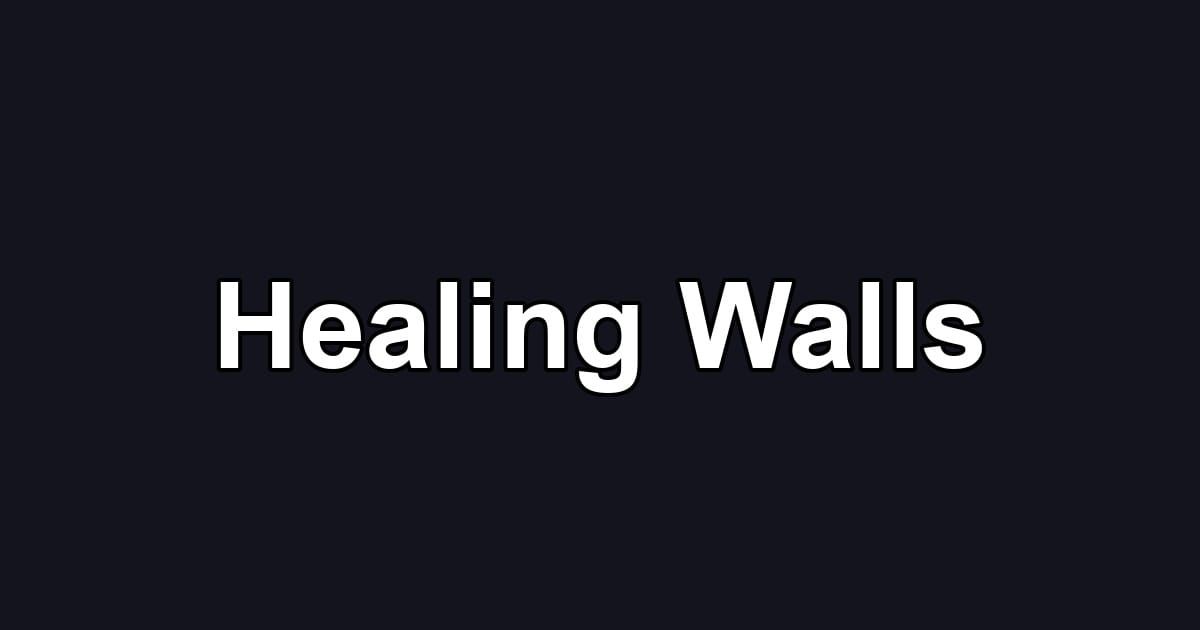 Healing Walls