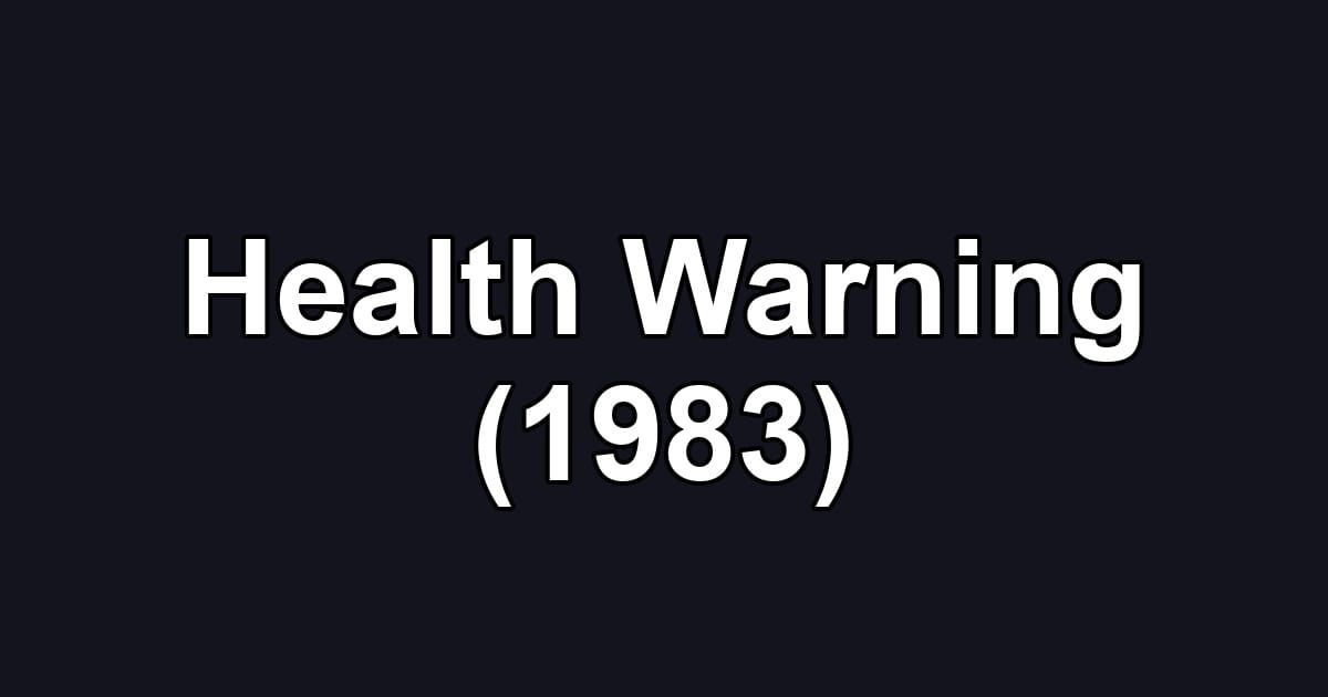 Health Warning (1983)