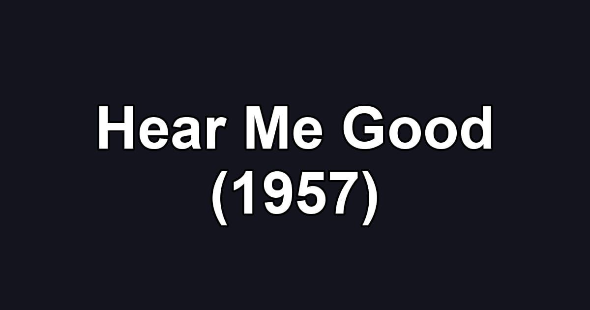 Hear Me Good (1957)