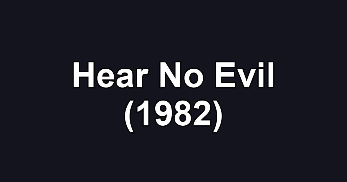 Hear No Evil (1982)