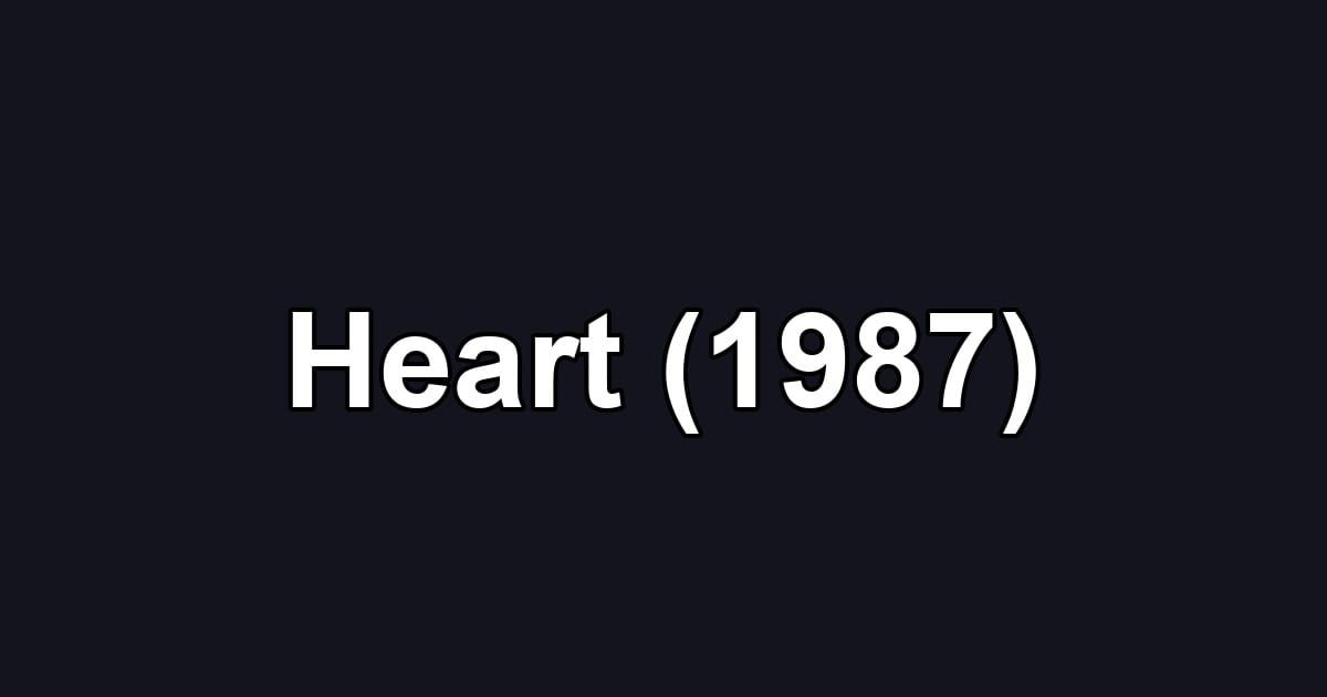 Heart (1987)