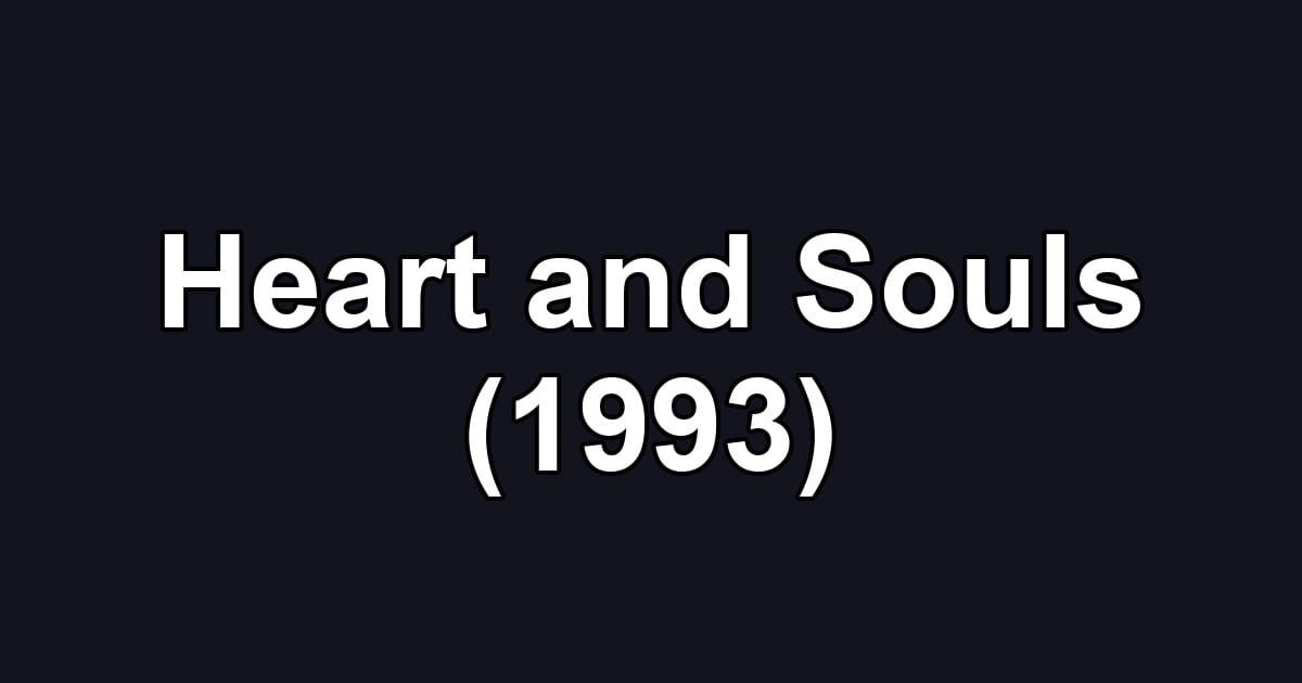 Heart and Souls (1993)