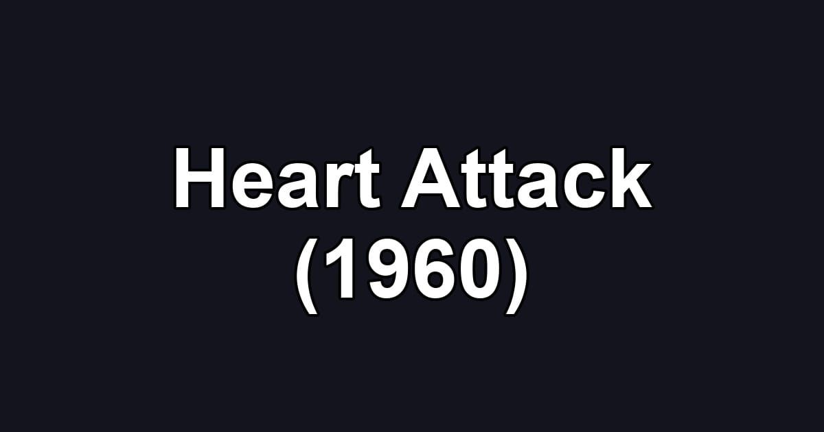 Heart Attack (1960)