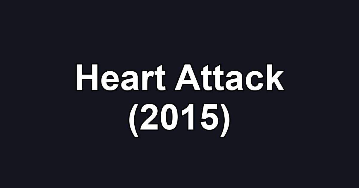 Heart Attack (2015)