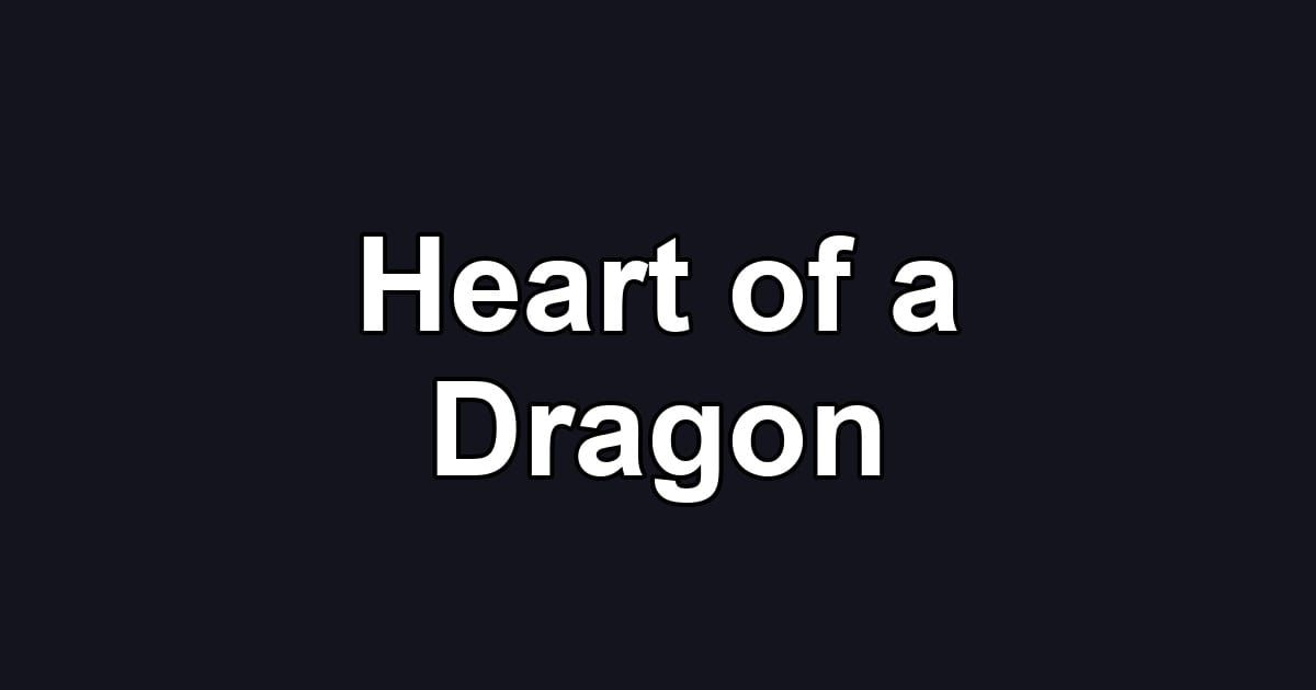 Heart of a Dragon