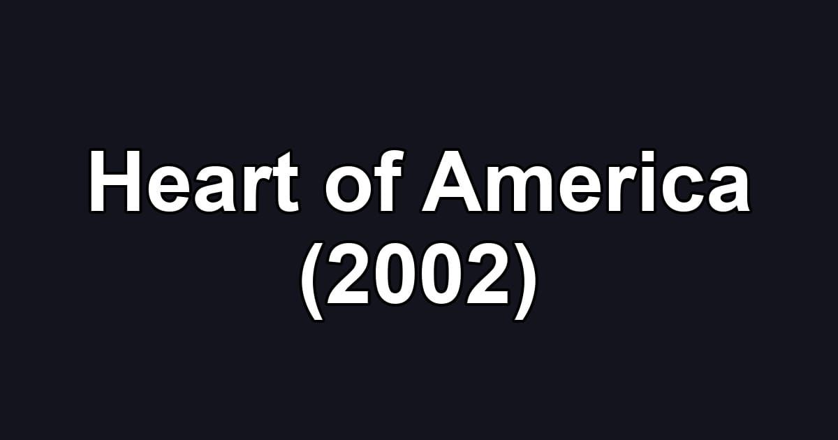 Heart of America (2002)