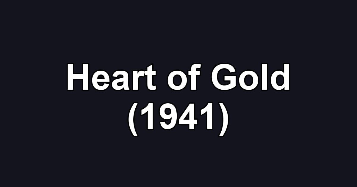 Heart of Gold (1941)
