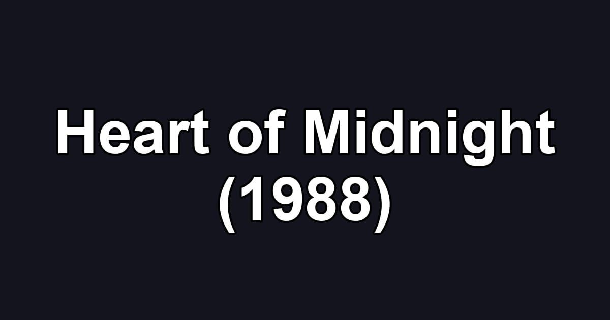 Heart of Midnight (1988)