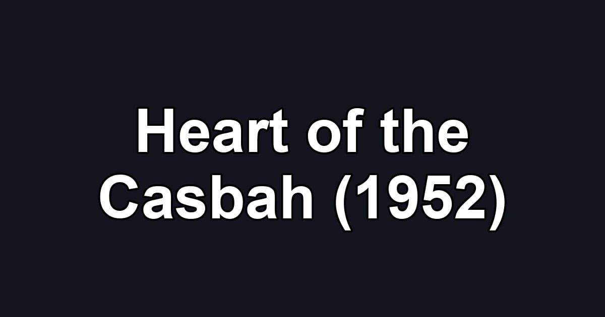 Heart of the Casbah (1952)