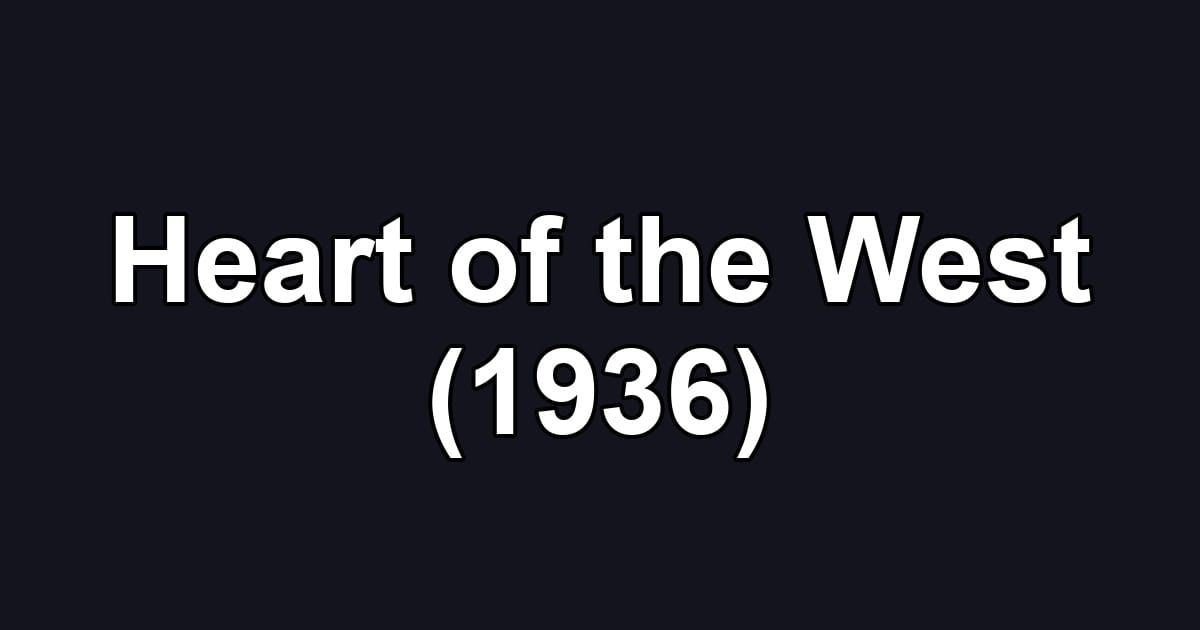 Heart of the West (1936)