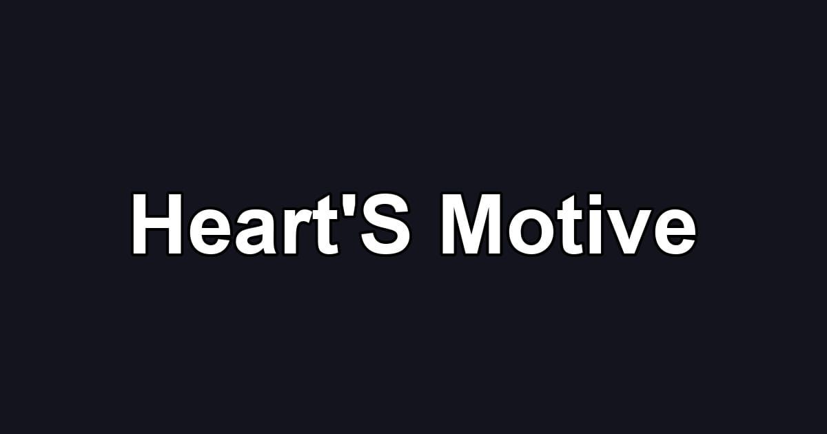 Heart'S Motive