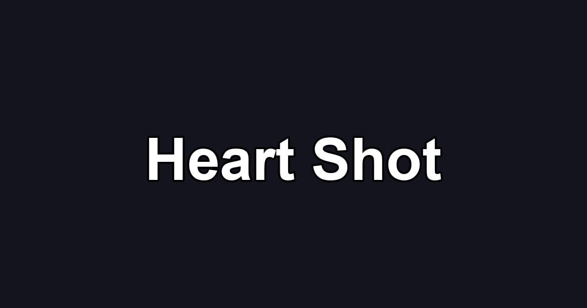 Heart Shot