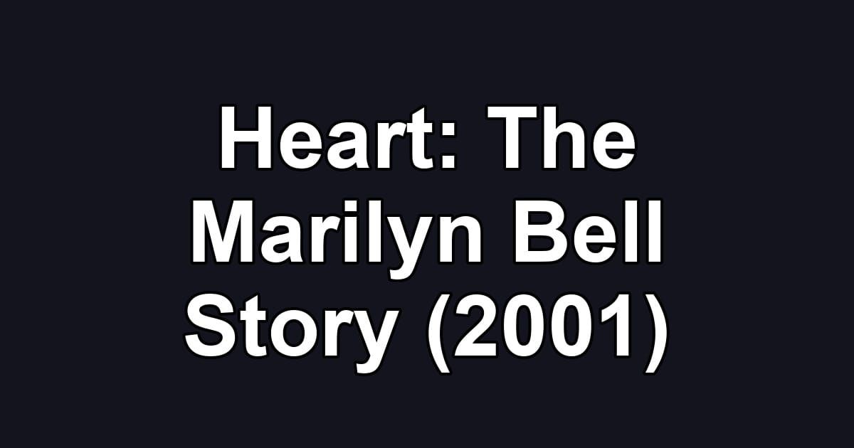 Heart: The Marilyn Bell Story (2001)