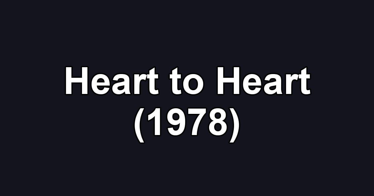Heart to Heart (1978)