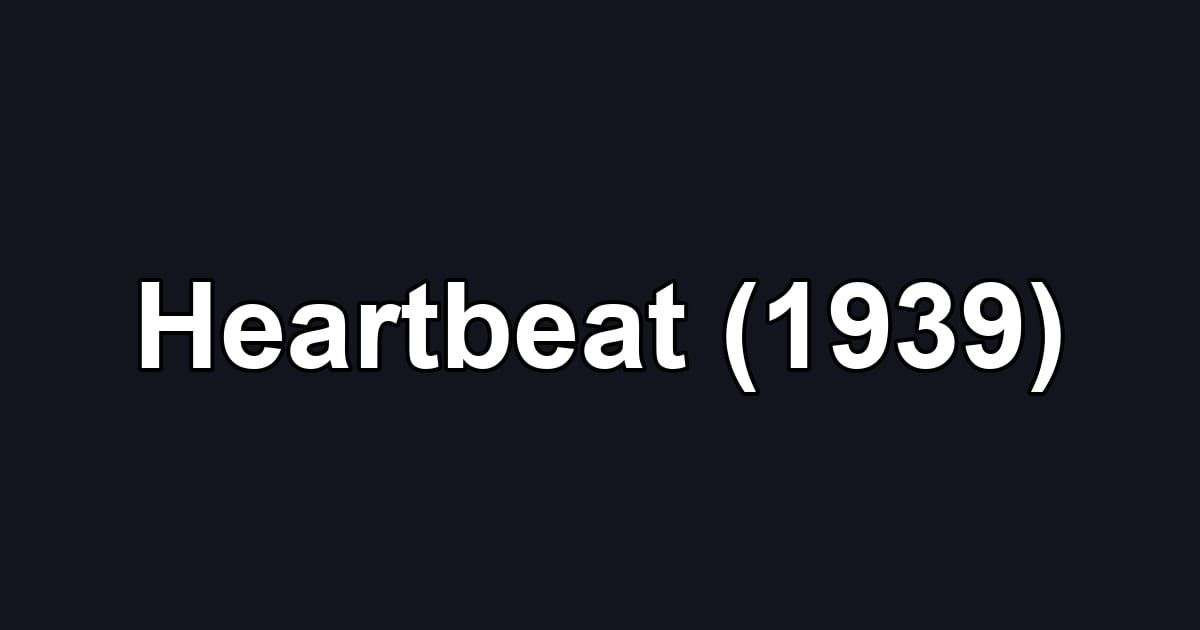 Heartbeat (1939)
