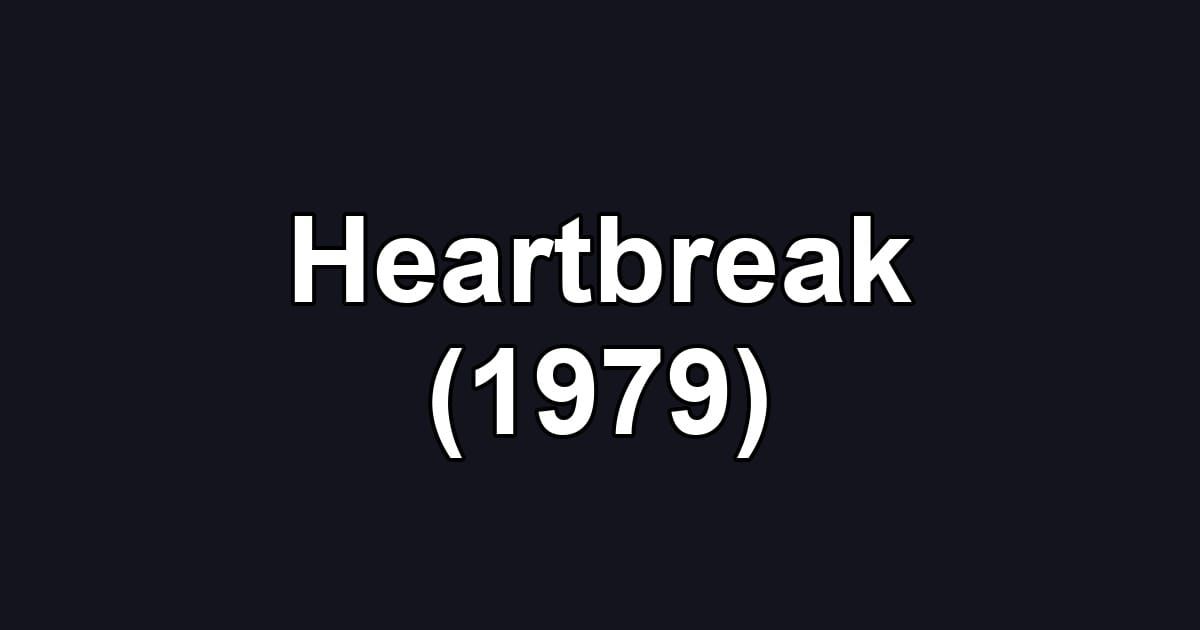 Heartbreak (1979)