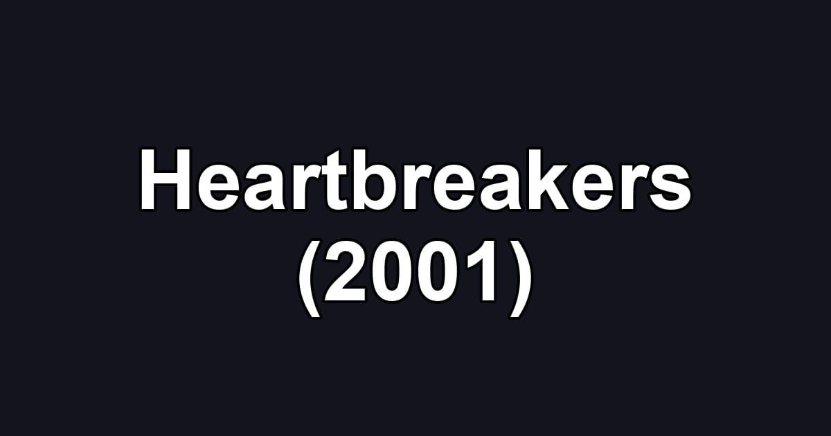 Heartbreakers (2001)