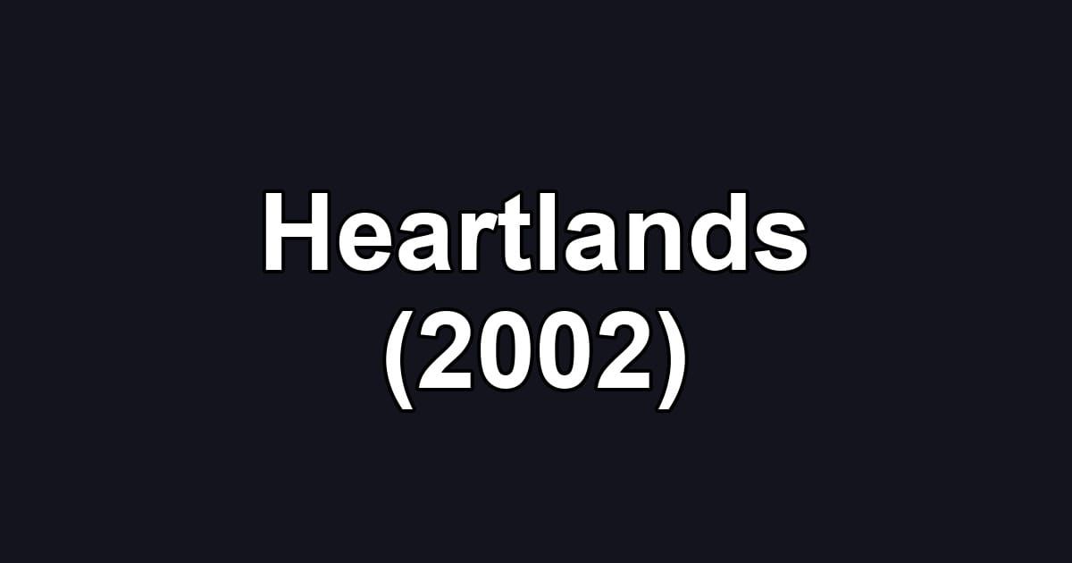 Heartlands (2002)