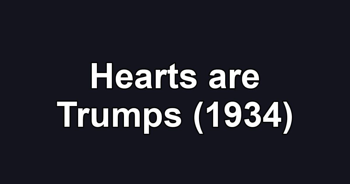 Hearts are Trumps (1934)