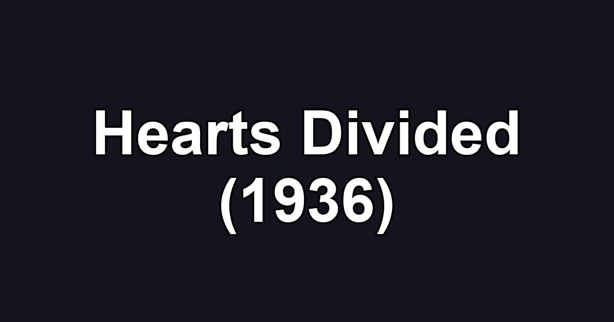 Hearts Divided (1936)