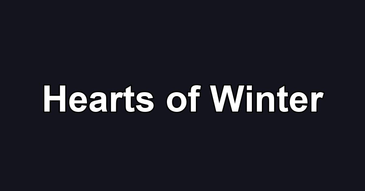 Hearts of Winter