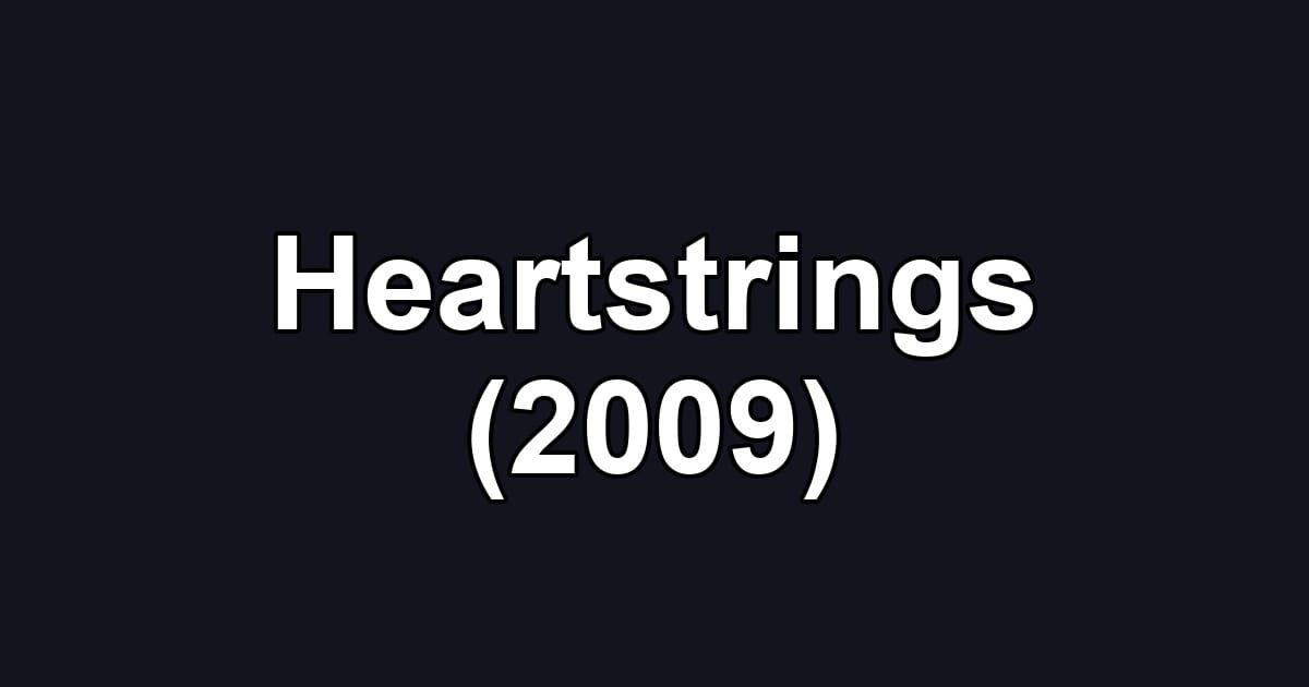 Heartstrings (2009)