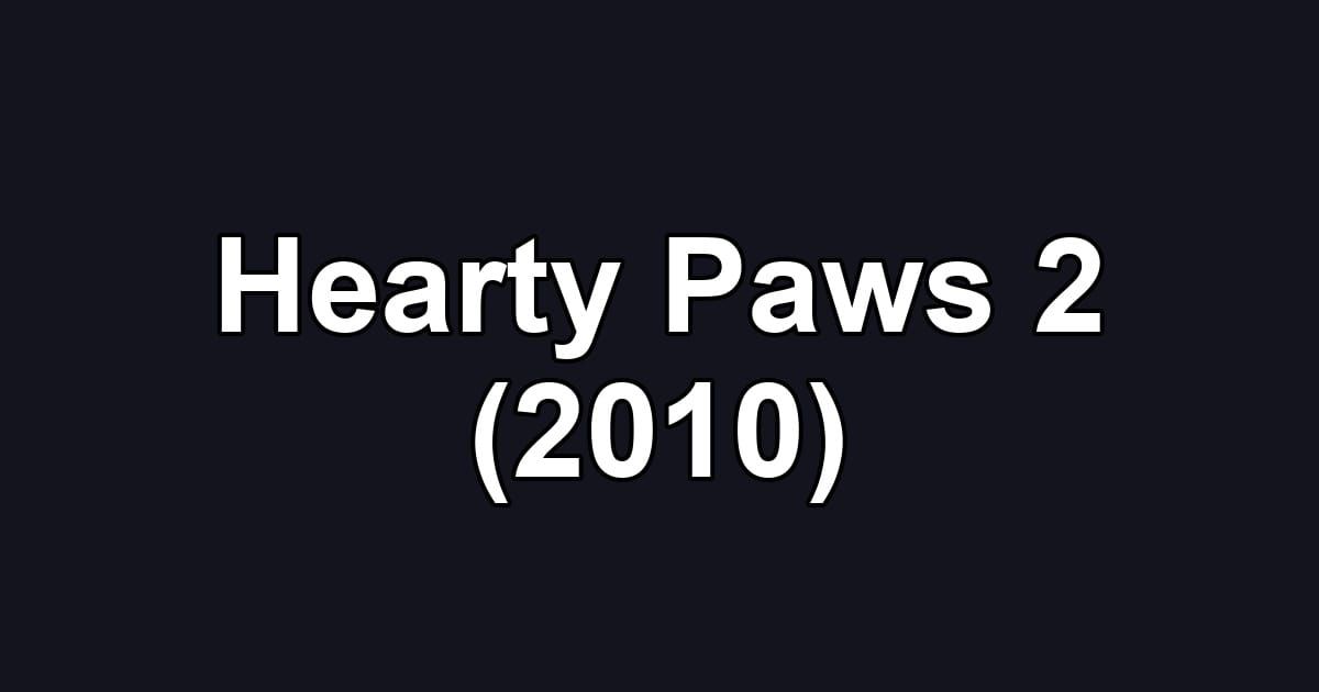Hearty Paws 2 (2010)