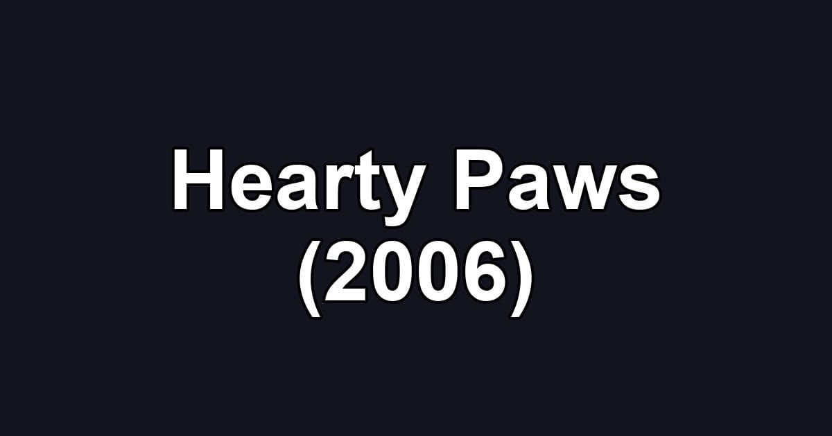 Hearty Paws (2006)