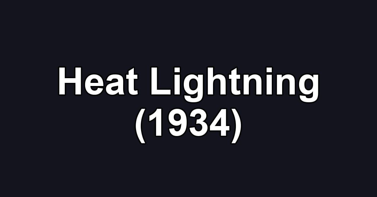 Heat Lightning (1934)