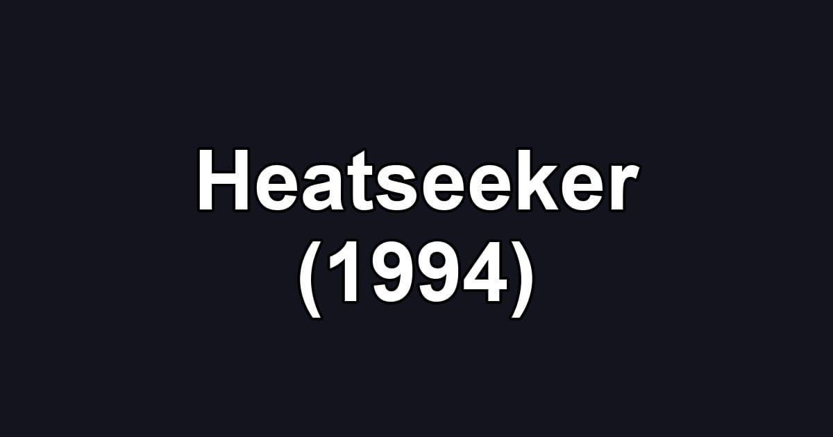 Heatseeker (1994)