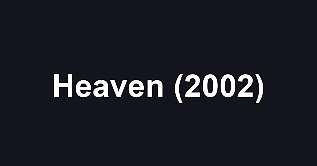 Heaven (2002)