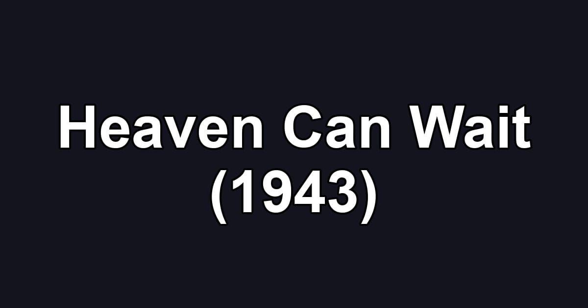 Heaven Can Wait (1943)