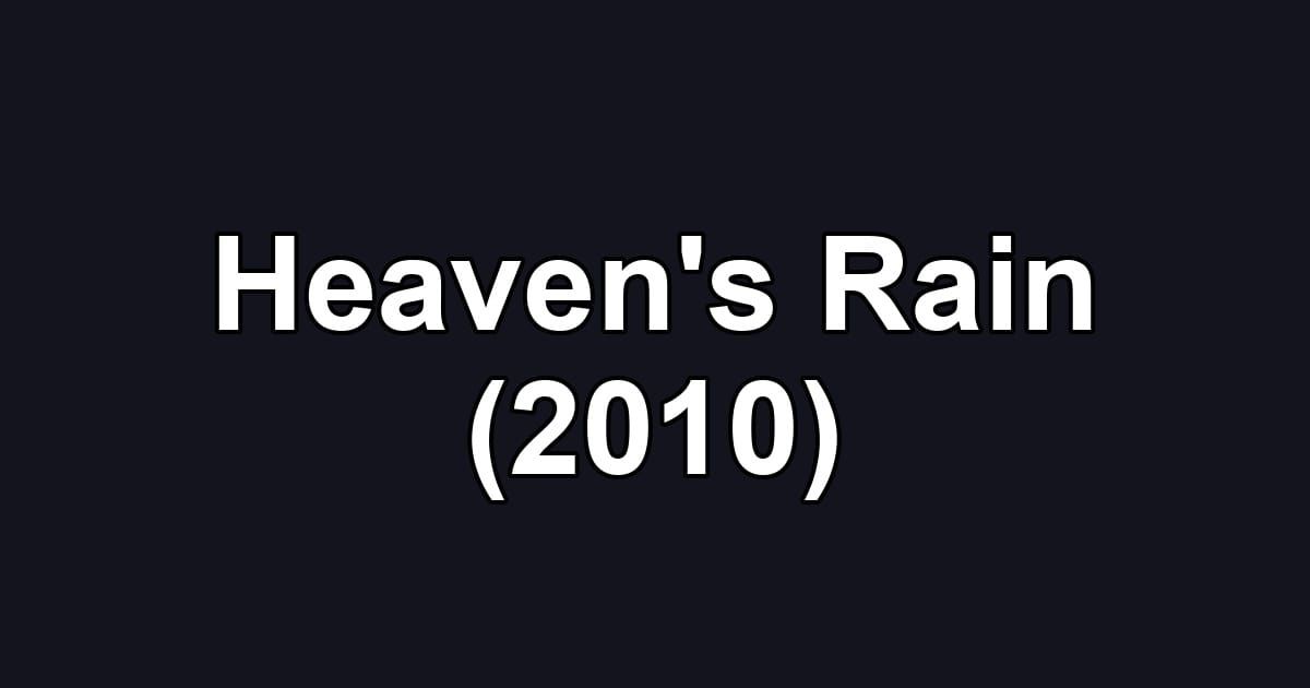 Heaven's Rain (2010)