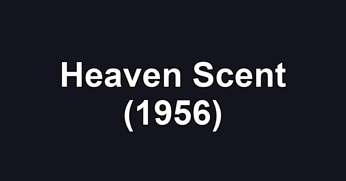 Heaven Scent (1956)