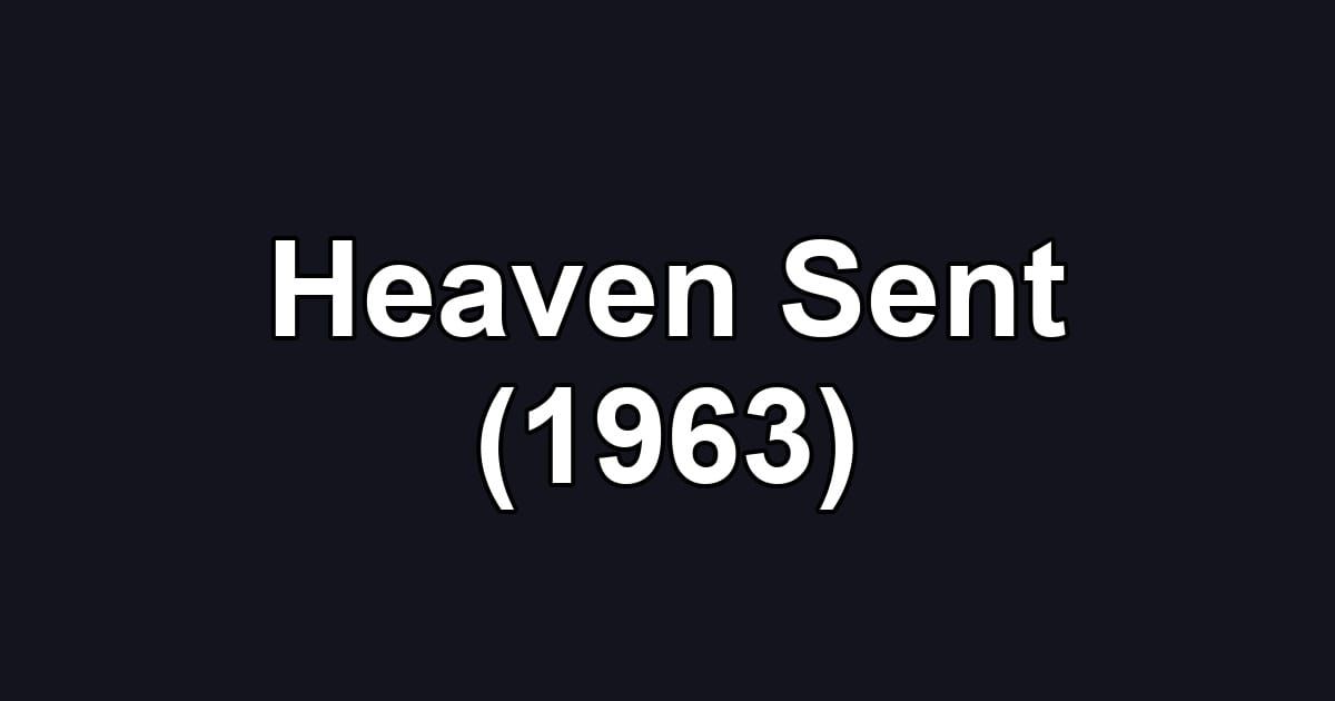 Heaven Sent (1963)