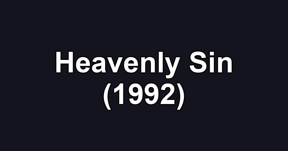Heavenly Sin (1992)