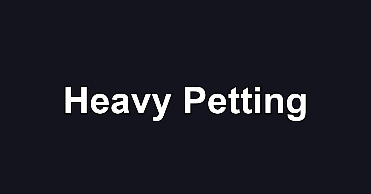 Heavy Petting